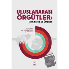 Uluslararası Örgütler: Tarih, Kuram ve Örnekler