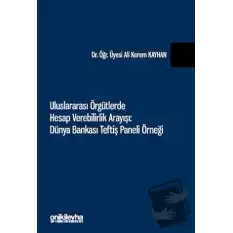 Uluslararası Örgütlerde Hesap Verebilirlik Arayışı: Dünya Bankası Teftiş Paneli Örneği