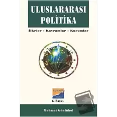 Uluslararası Politika İlkeler, Kavramlar, Kurumlar