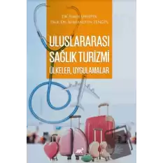 Uluslararası Sağlık Turizmi: Ülkeler, Uygulamalar