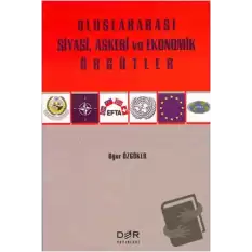 Uluslararası Siyasi, Askeri ve Ekonomik Örgütler