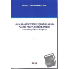 Uluslararası Vergi Uyuşmazlıklarının Tahkim Yoluyla Çözümlenmesi