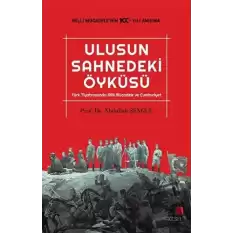 Ulusun Sahnedeki Öyküsü