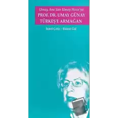 Umay Anadan Umay Hocaya Prof.Dr. Umay Günay Türkeşe Armağan