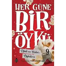 Ümit ve Sabır Öyküleri - Her Güne Bir Öykü 9