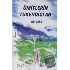 Ümitlerin Tükendiği An