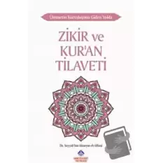 Ümmetin Kurtuluşuna Giden Yolda Zikir ve Kuran Tilaveti