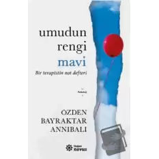 Umudun Rengi Mavi - Bir Terapistin Not Defteri