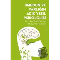 Umudun ve Varlığın Açık Yeşil Psikolojisi