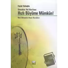 Umudun Yol Haritası Hızlı Büyüme Mümkün!