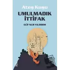 Umulmadık İttifak - Ateş Kuşu 2