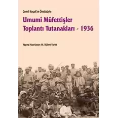 Umumi Müfettişler Toplantı Tutanakları - 1936