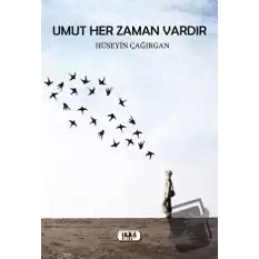 Umut Her Zaman Vardır