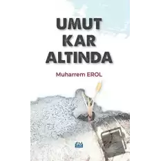 Umut Kar Altında