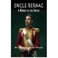 Uncle Bernac A Memory of the Empire