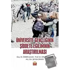 Üniversite Gençliğinin Şiddete Eğiliminin Araştırılması