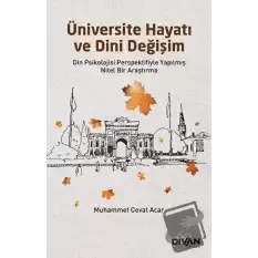 Üniversite Hayatı ve Dini Değişim