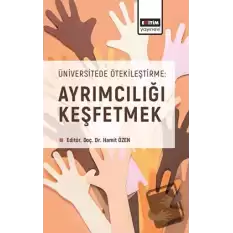 Üniversitede Ötekileştirme: Ayrımcılığı Keşfetmek