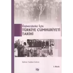 Üniversiteler İçin Türkiye Cumhuriyeti Tarihi