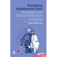 Unlocking Imbalanced Data: Techniques for Effective Machine Learning