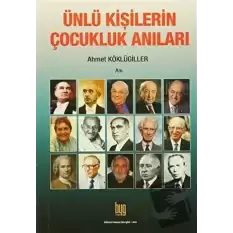 Ünlü Kişilerin Çocukluk Anıları