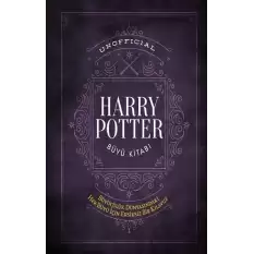 Unofficial Harry Potter Büyü Kitabı (Ciltli)