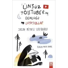 Ünsüz Youtuberın Günlüğü - Layksızlar