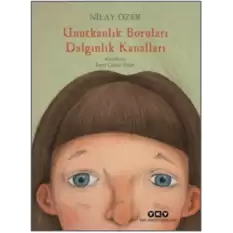 Unutkanlık Boruları Dalgınlık Kanalları