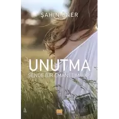 Unutma: Sende Bir Emanetim Var