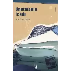 Unutmanın İcadı