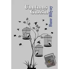 Unutmuş Gibisin