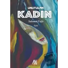 Unutulan Kadın