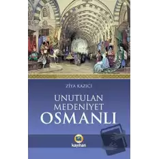 Unutulan Medeniyet Osmanlı