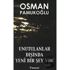 Unutulanlar Dışında Yeni Bir Şey Yok