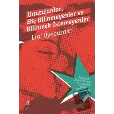 Unutulanlar, Hiç Bilinmeyenler ve Bilinmek İstemeyenler (2 Cilt Kutulu)