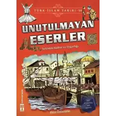 Unutulmayan Eserler / Türk - İslam Tarihi 10