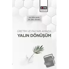 Üretim ve Pazarlamada Yalın Dönüşüm