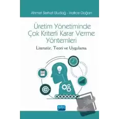 Üretim Yönetiminde Çok Kriterli Karar Verme Yöntemleri