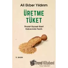 Üretme Tüket