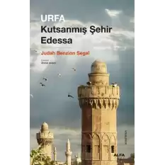 Urfa Kutsanmış Şehir Edessa