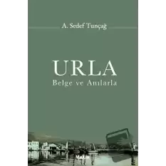 Urla - Belge ve Anılarla