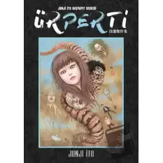 Ürperti - Junji İto Başyapıt Seçkisi