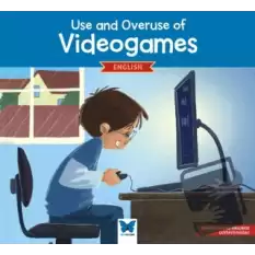 Use and Overuse of Videogames