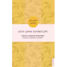 Usta Çırak Sohbetleri - Sağlıklı İlişkiler Geliştirme