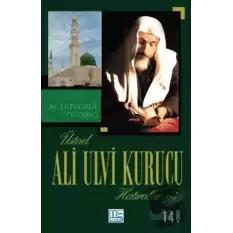 Üstad Ali Ulvi Kurucu Hatıralar 4