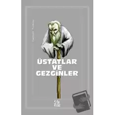 Üstatlar ve Gezginler