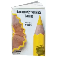 Üstkurgu / Üstkurmaca Üzerine