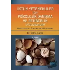 Üstün Yetenekliler İçin Psikolojik Danışma ve Rehberlik Uygulamaları