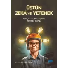 Üstün Zeka ve Yetenek - Çocuğunuzun Potansiyelinin Farkında Mısınız?