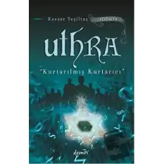 Uthra - Kurtarılmış Kurtarıcı